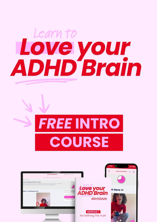 Love your ADHD Brain (FREE Intro Course)