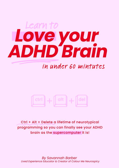 Learn to Love Your ADHD Brain